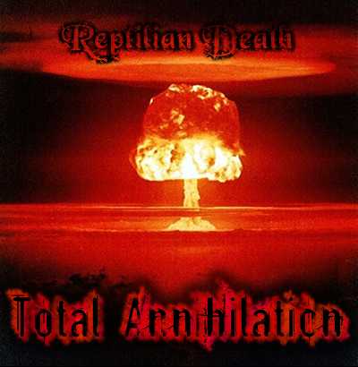 Reptilian Death - Total Annihilation. Orisha Shakpana - Misanthropic Warfare Reptilian Death - Total Annihilation. Orisha Shakpana - Misanthropic Warfare