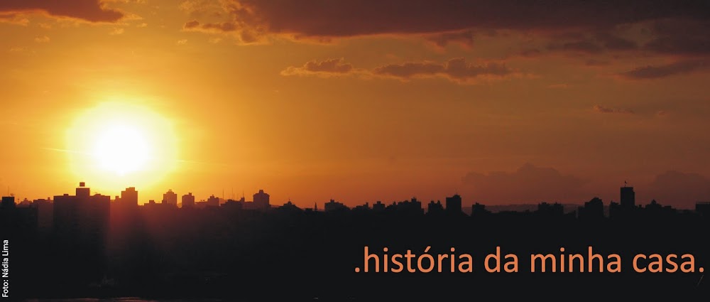 História da Minha Casa