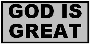 [GOD+IS+GREAT.JPG]