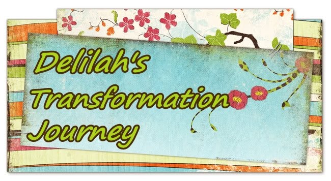 Delilah's Transformation Journey