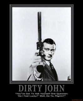 dirty-john-dirty-harry-john-wayne-eastwood-demotivational-poster-1233349244.jpg