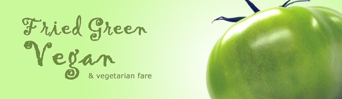 Fried Green Vegan & Vegetarian Fare