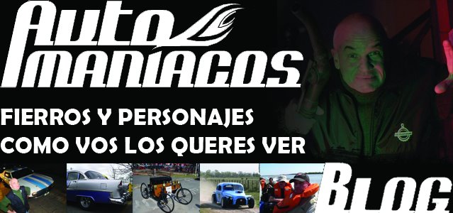 AutoManíacos - FIERROS Y PERSONAJES COMO VOS LOS QUERES VER