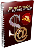 FREE Report - The Top 10 List Building Mistakes To Avoid