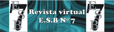 ::: LA REVISTA VIRTUAL DE LA E.S.B Nº 7 :::