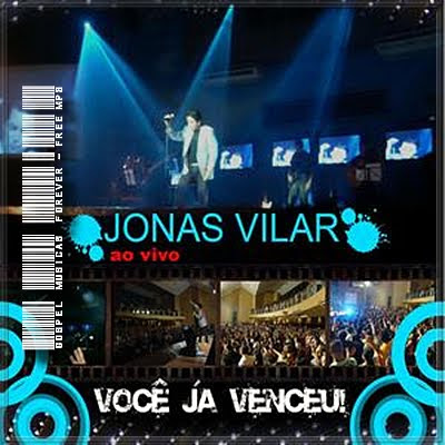 Jonas Vilar - Você Já Venceu - Ao Vivo - 2009