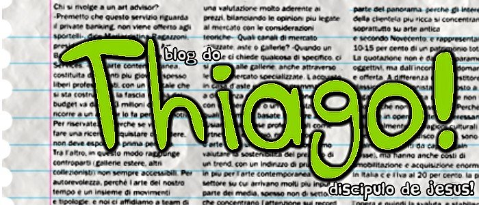 Thiago discípulo de Jesus!