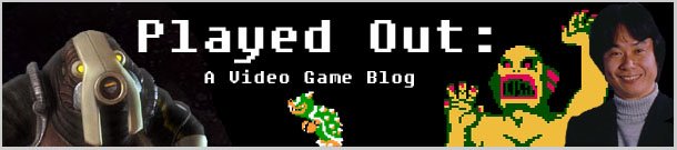 Played out: A Video Game Blog
