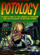 Potology: Dr Nuke's Guide to the Science of Cannabis & The Sociology of Getting Stoned