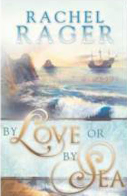 By Love or By Sea by Rachel Rager