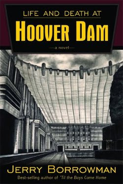 Life and Death at Hoover Dam by Jerry Borrowman