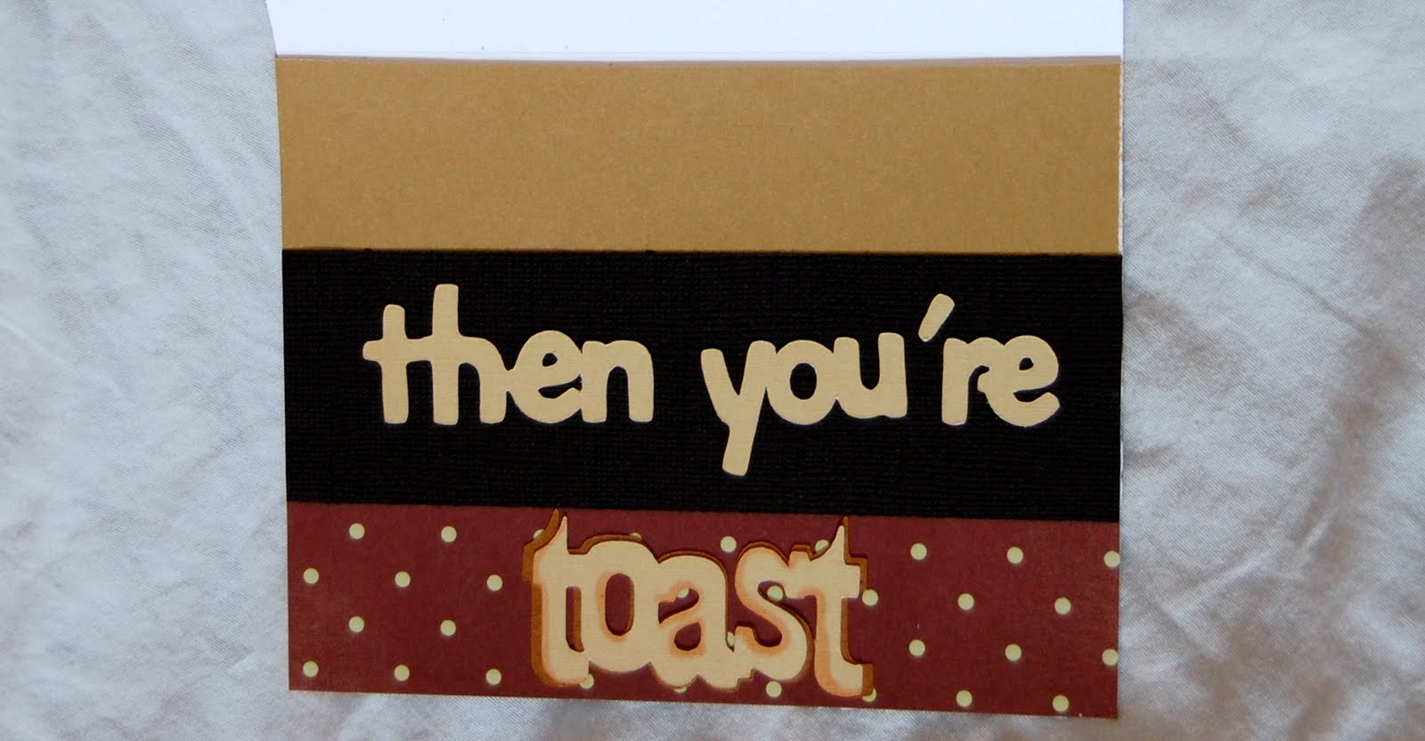 Light Whimsy You're Toast!