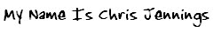 My Name Is Chris Jennings