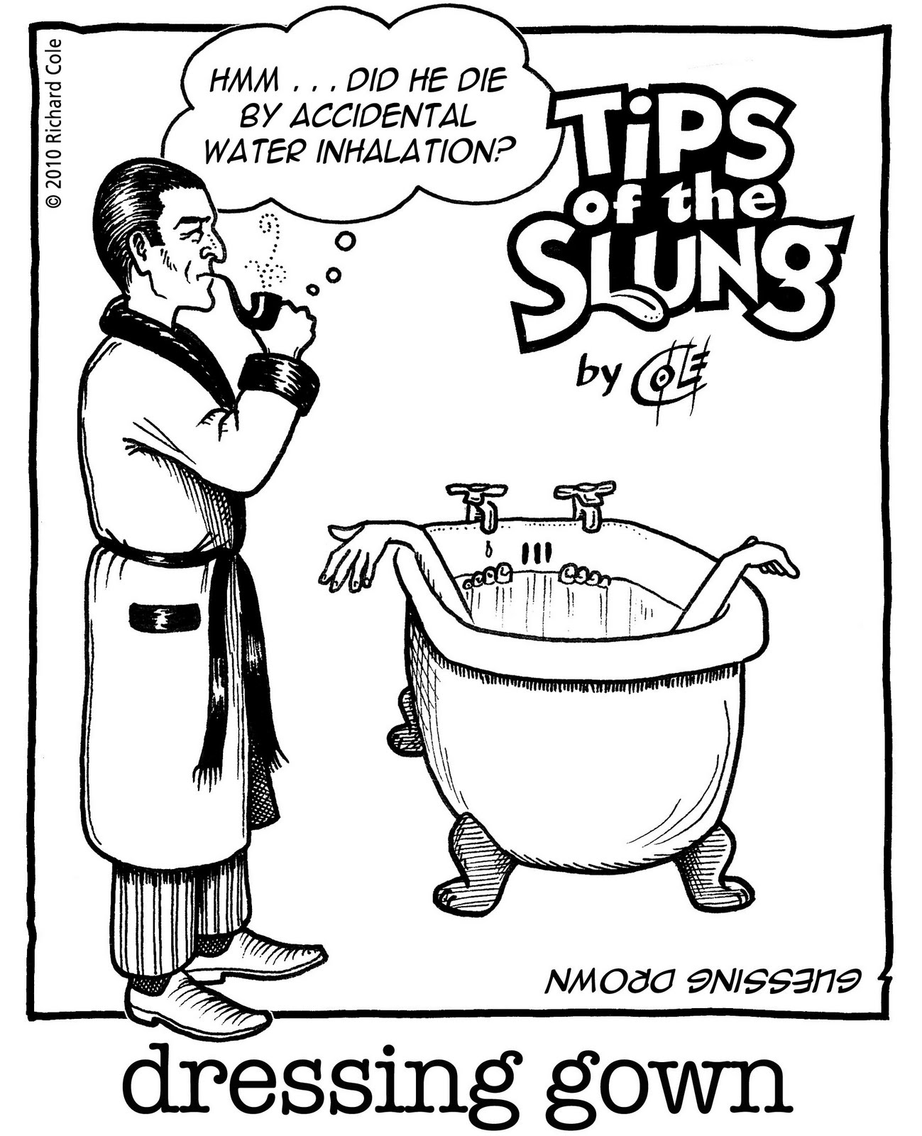 TIPS OF THE SLUNG Spoonerism of the Day Dressing Gown Spoonerism of