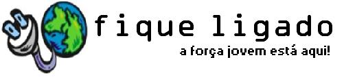 Fique Ligado!!!