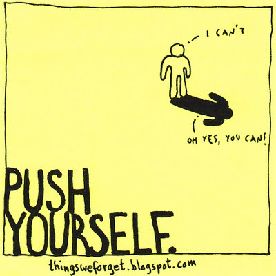 [pushyourself.jpg]