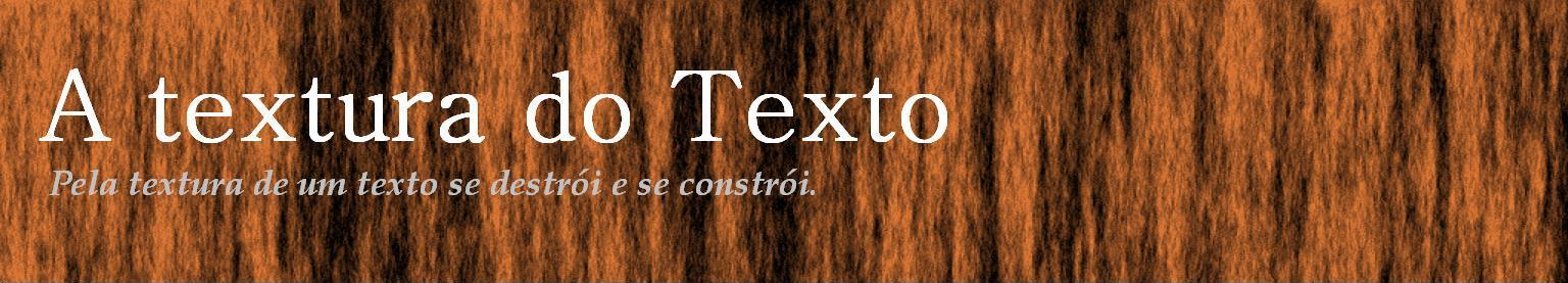 A textura do Texto
