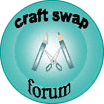 CRAFT SWAP FORUM