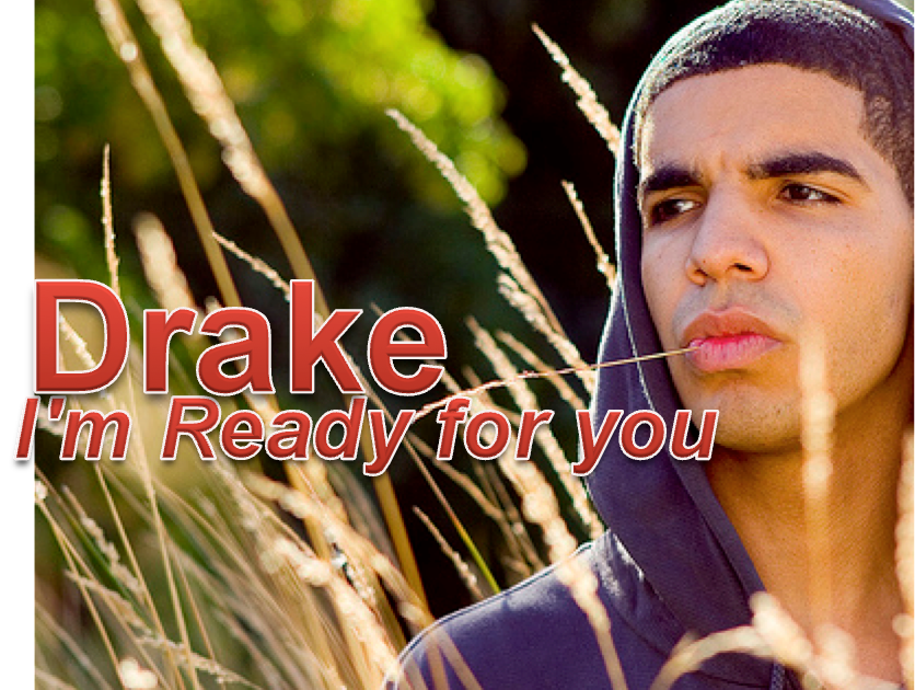 Daily Muzic Bringing you the latest tracks Drake Im Ready For you