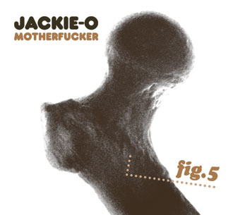 jackie-o-motherfucker+-+fig.5.jpg