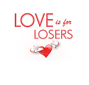 Have you ever loved somebody and knew they didn't love you? love is for losers