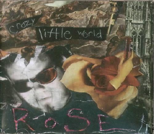[Rose+-+Crazy+Little+World.jpg]