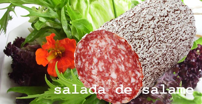 Salada de Salame