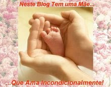 Sou MÃE e serei Vó!!