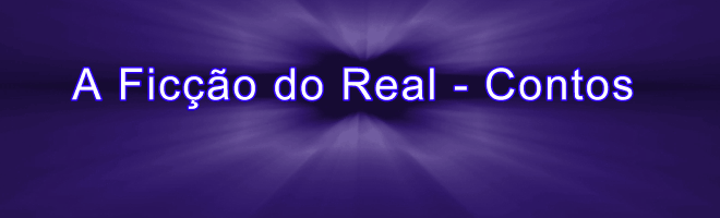 Ficção do Real - CONTOS
