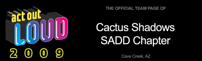 Cactus Shadows SADD Chapter