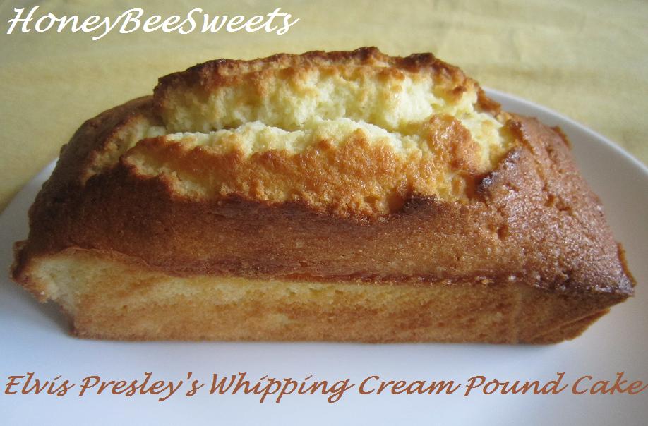 Honey Bee Sweets Elvis Presley's Whipping Cream Pound Cake