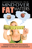 Mind Over Fat Matters Book