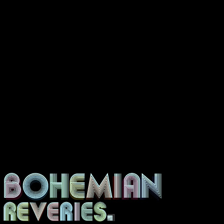 BOHEMIAN REVERIES