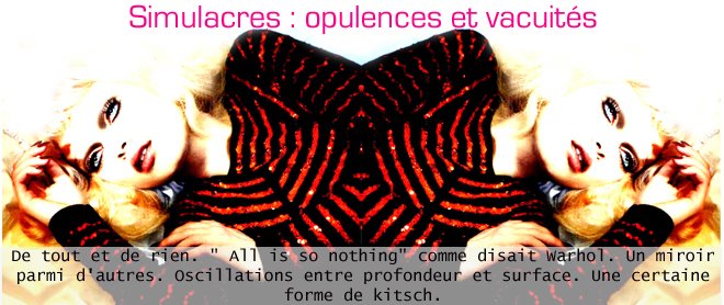 Simulacres : opulences et vacuités