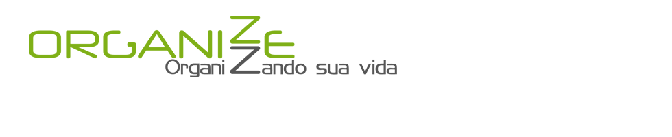 ORGANIZZE - Organizando sua vida!