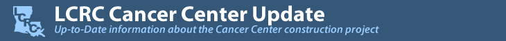 LCRC Cancer Center Update