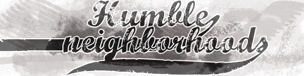 Humble Neighborhoods