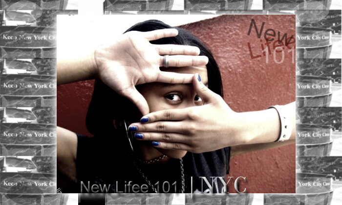 New Lifee 101|NYC