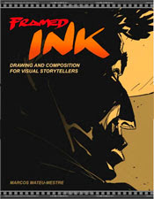 'FRAMED INK, drawing and composition for visual storytellers' (the book)