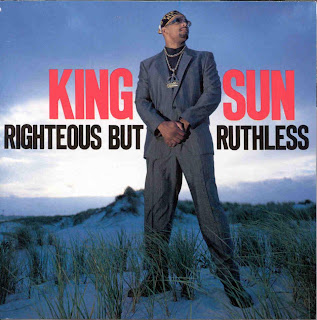 King Sun - Righteous But Ruthless (1990)