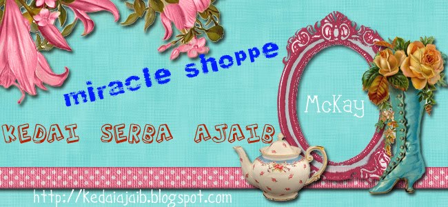 Miracle Shoppe... Kedai  Serba Ajaib