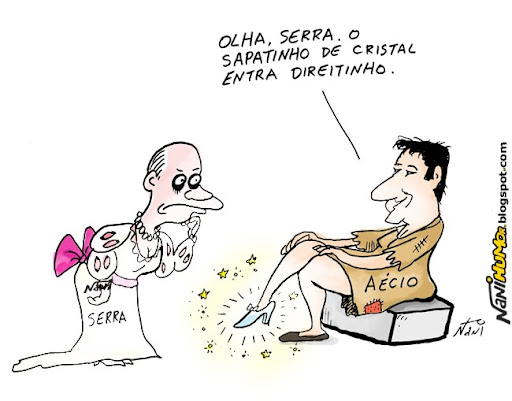 Aécio Neves: Olha, Serra. o sapatinho de cristal entra direitinho