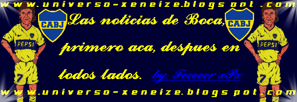 Universo Xeneize - Todas las noticias sobre BOCA