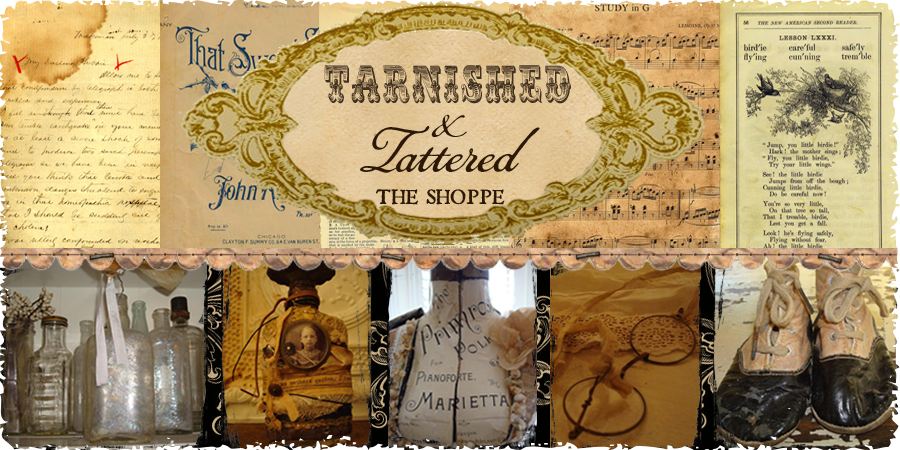 Tarnished & Tattered ~ The Shoppe