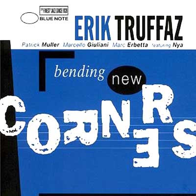 Ce que vous écoutez  là tout de suite - Page 27 Erik+Truffaz+-+Benidng+New+Corners+(1999)