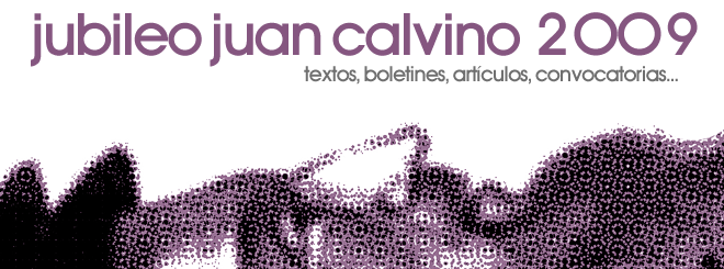 Hacia el jubileo de Juan Calvino (2009)