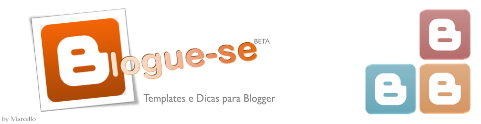 Blogue-se™ | Templates & Dicas