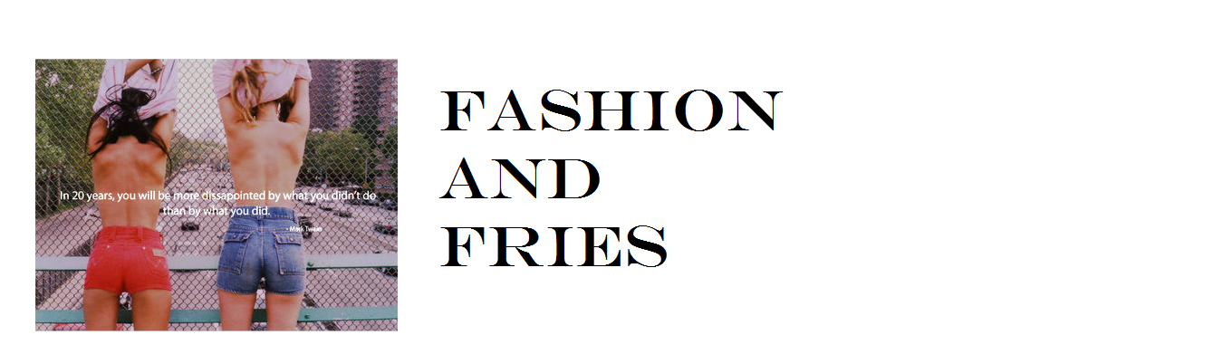 Fashion and Fries