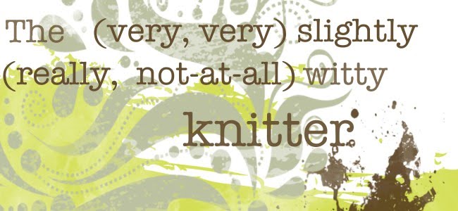 The Slightly Witty Knitter