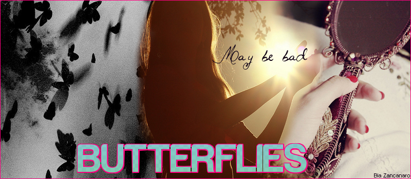 Butterflies May Be Bad